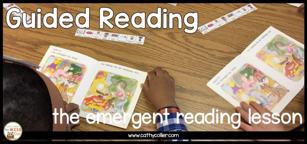 Guided Reading:  The Emergent Reading Lesson is Full of Power and Purpose
